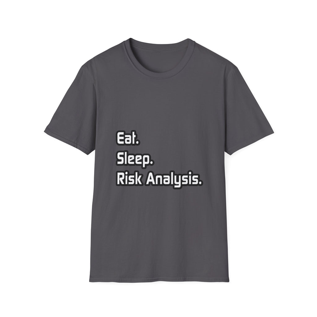 Eat. Sleep. Risk Analysis - Unisex Softstyle T-Shirt
