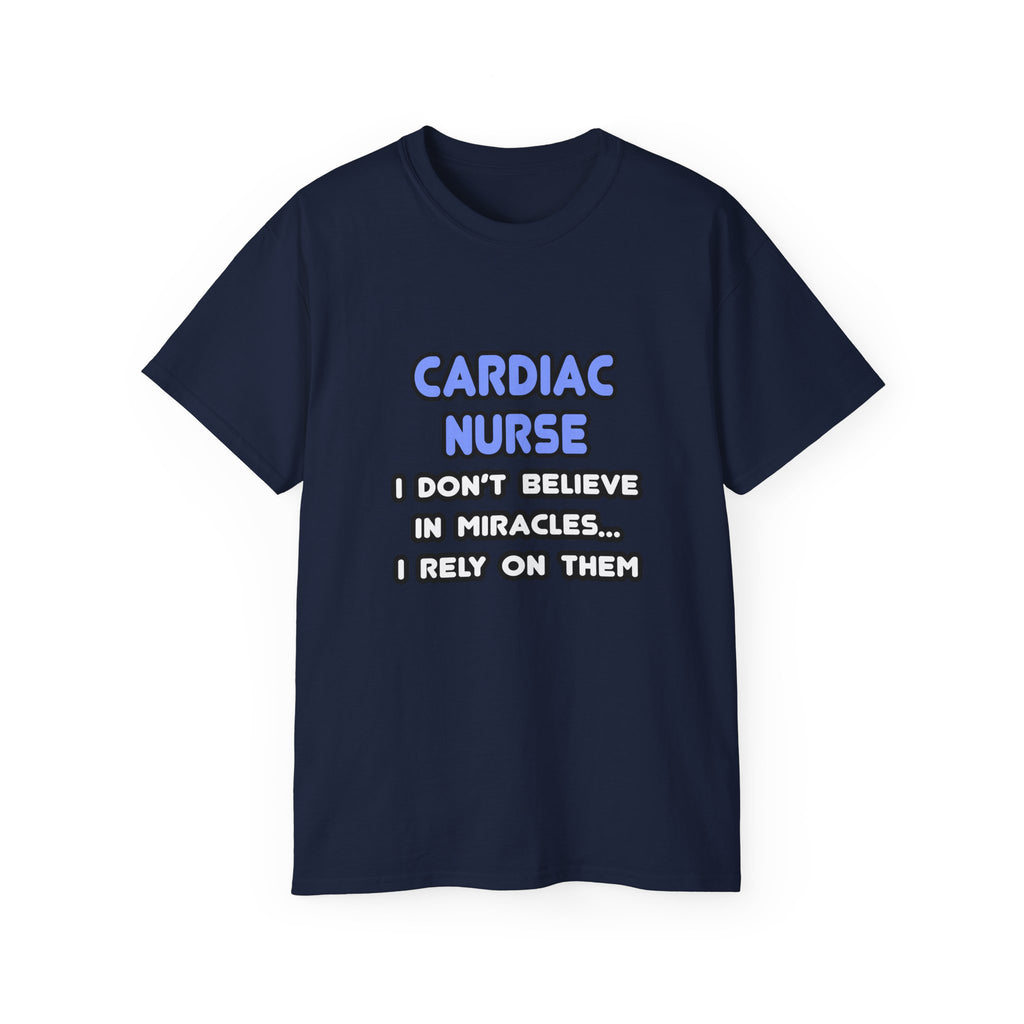 Miracles and Cardiac Nurses - Unisex Ultra Cotton Tee