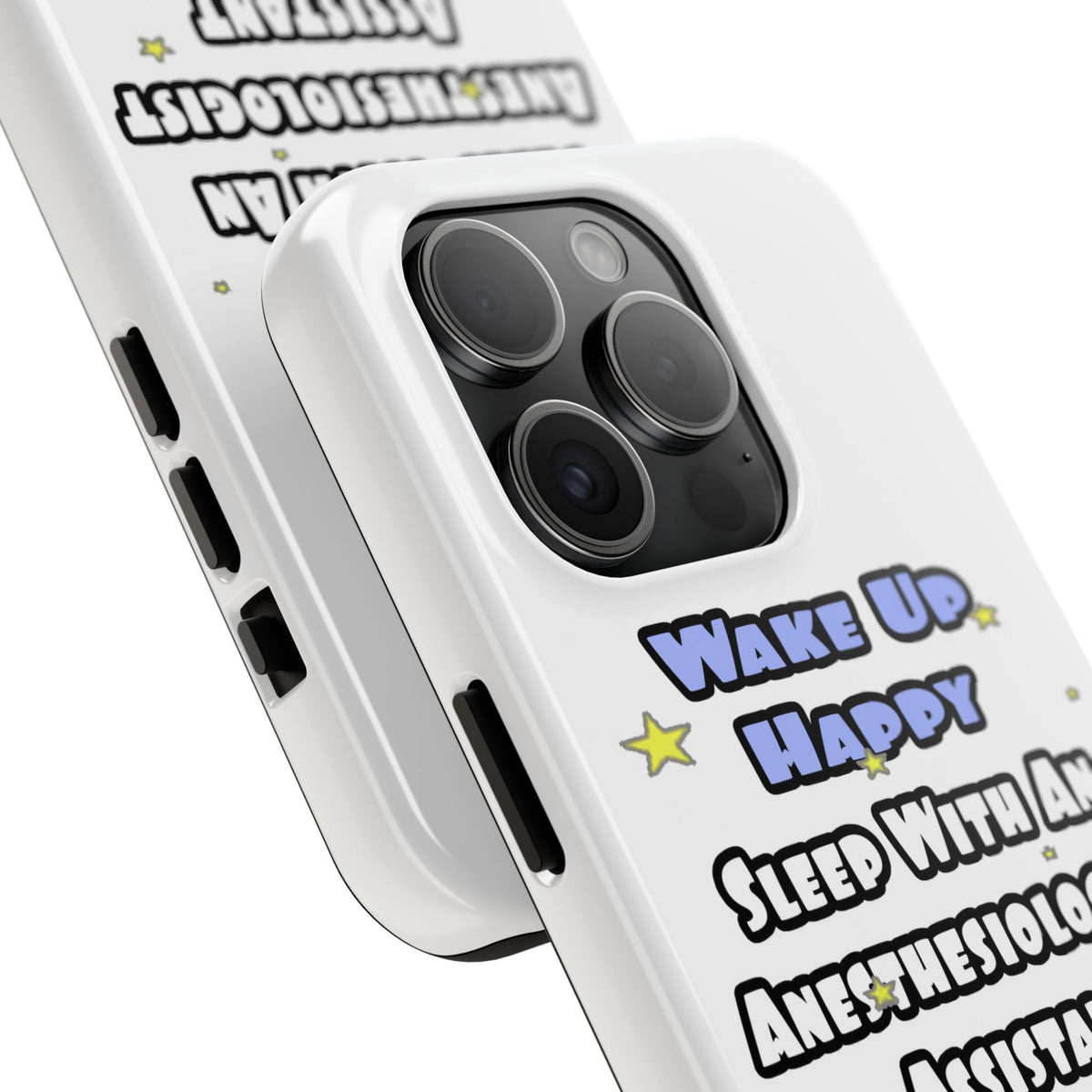 Wake Up Happy .. Sleep With Anesthesiologist Asst - Tough Phone Cases