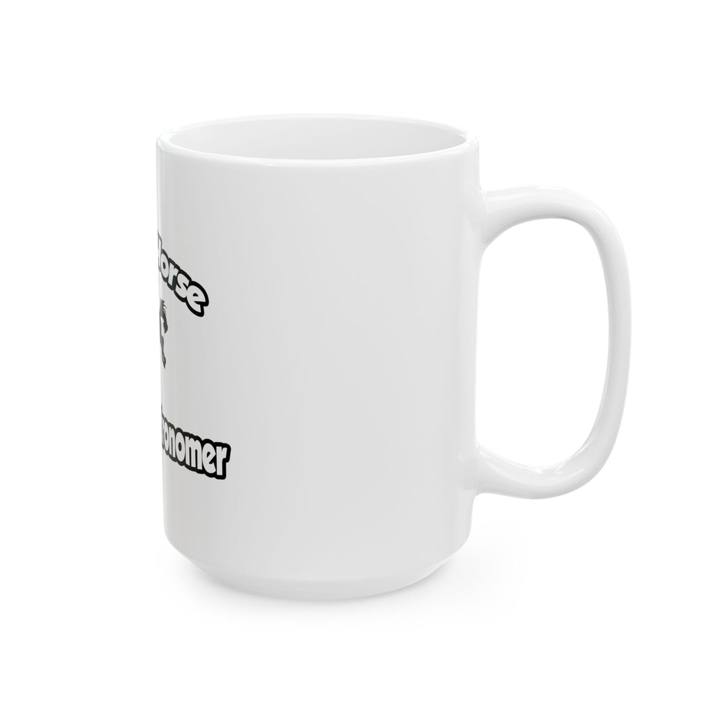 Save a Horse, Ride an Astronomer - Ceramic Mug, (11oz, 15oz)