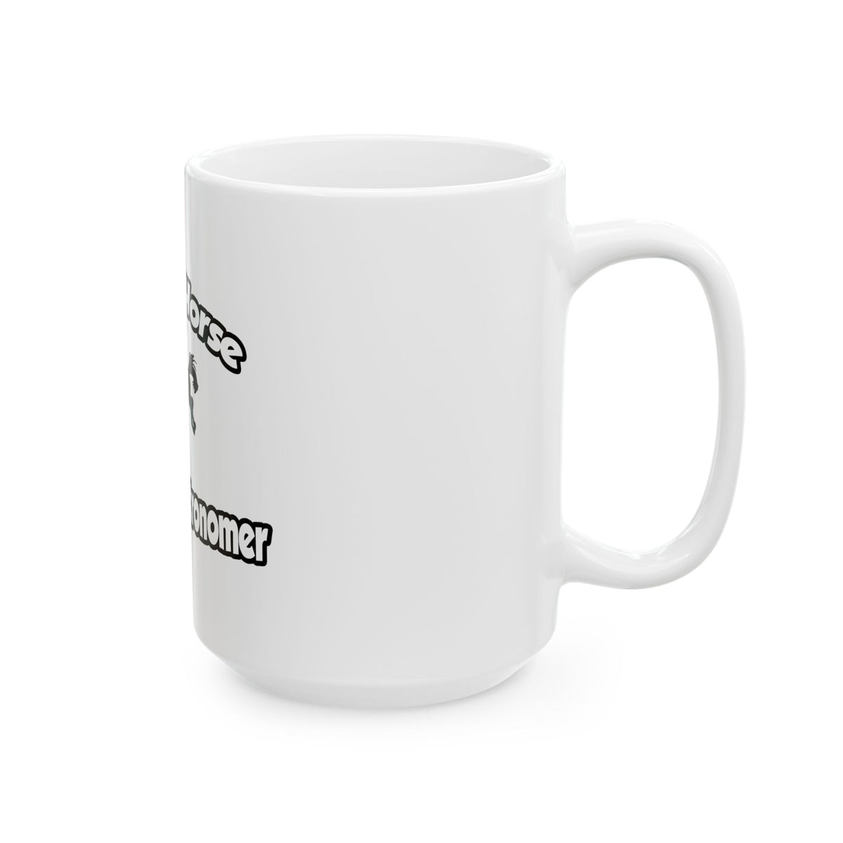 Save a Horse, Ride an Astronomer - Ceramic Mug, (11oz, 15oz)