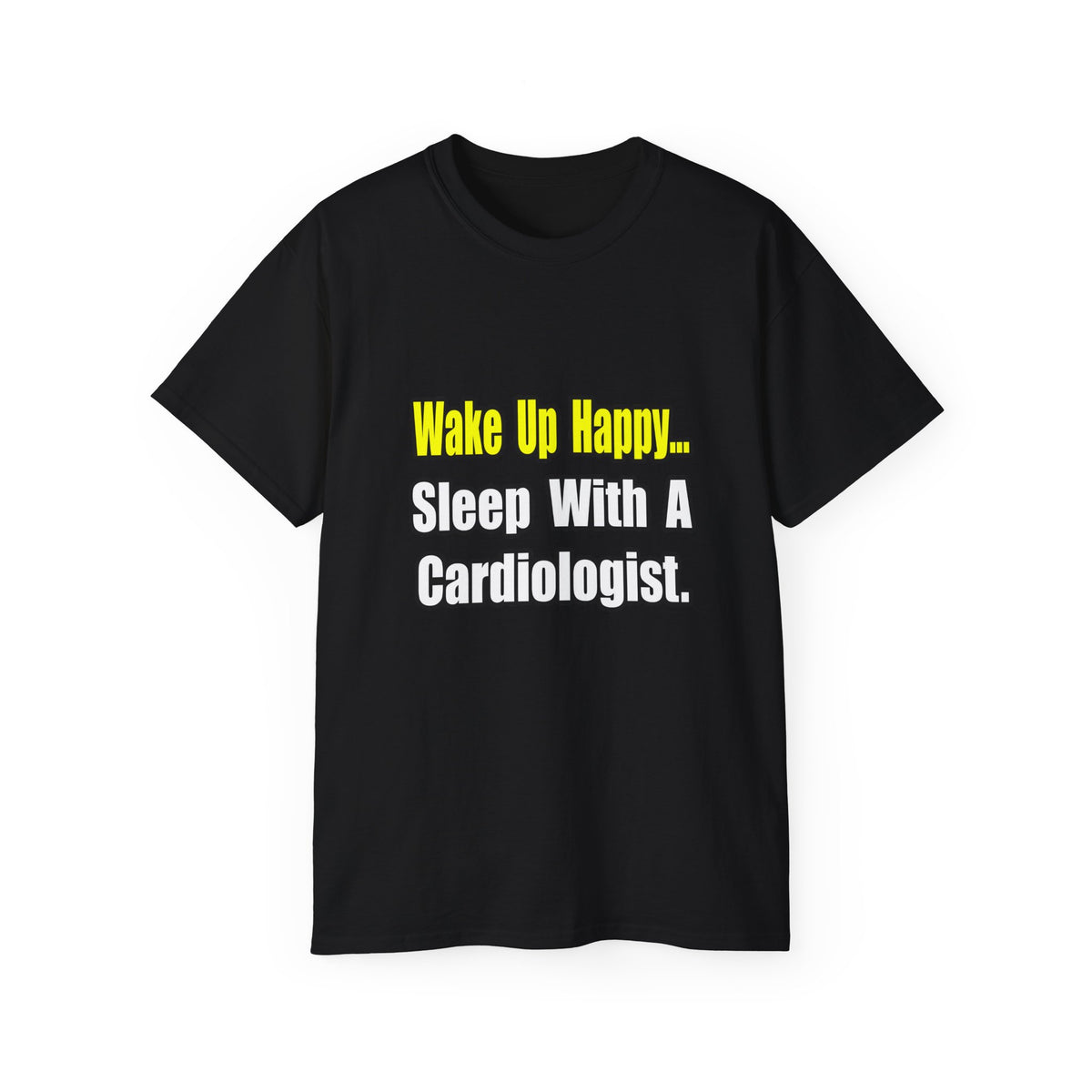Sleep With a Cardiologist - Unisex Ultra Cotton Tee
