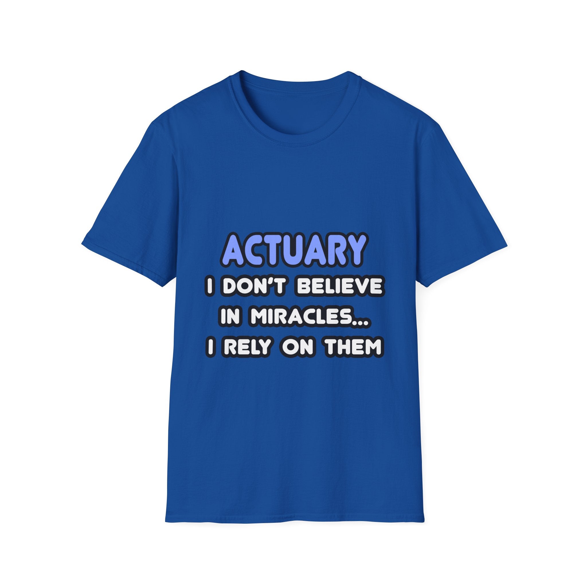 Miracles and Actuaries - Unisex Softstyle T-Shirt