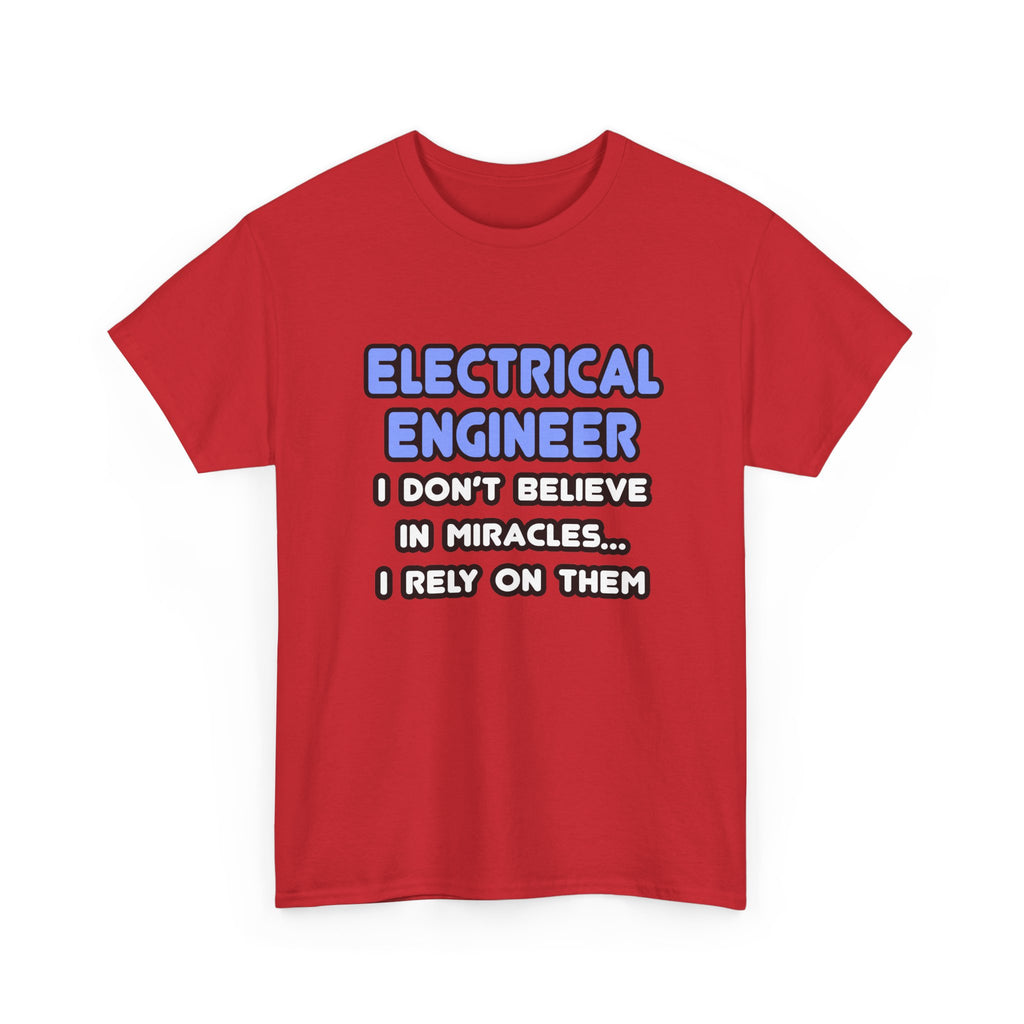 Miracles and Electrical Engineers - Unisex Heavy Cotton Tee