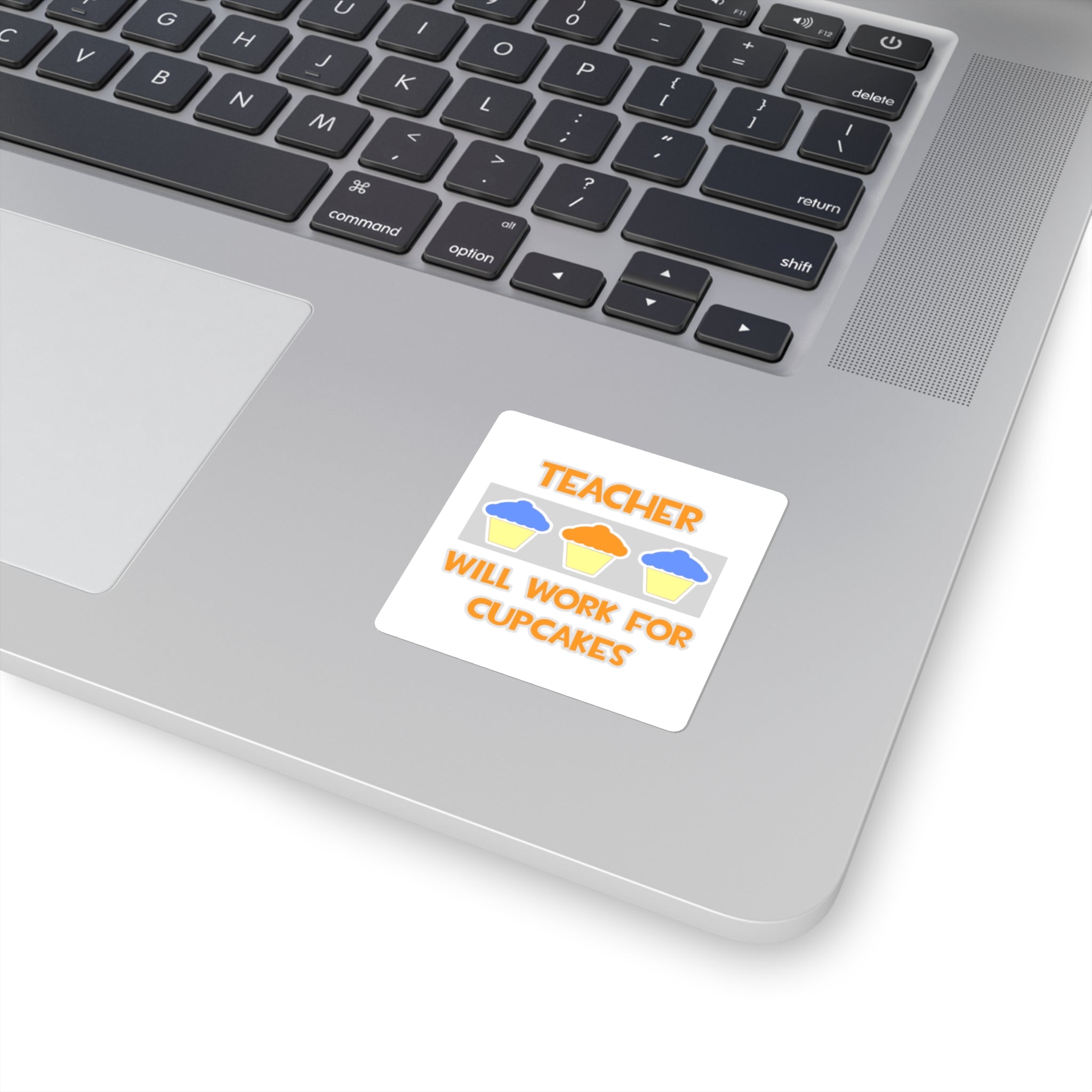 Teacher ... Will Work For Cupcakes - Square Stickers