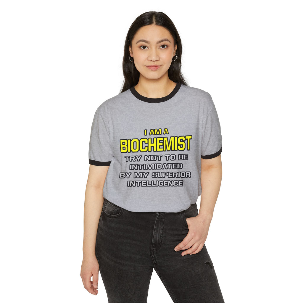 Biochemist...Superior Intelligence - Unisex Cotton Ringer T-Shirt