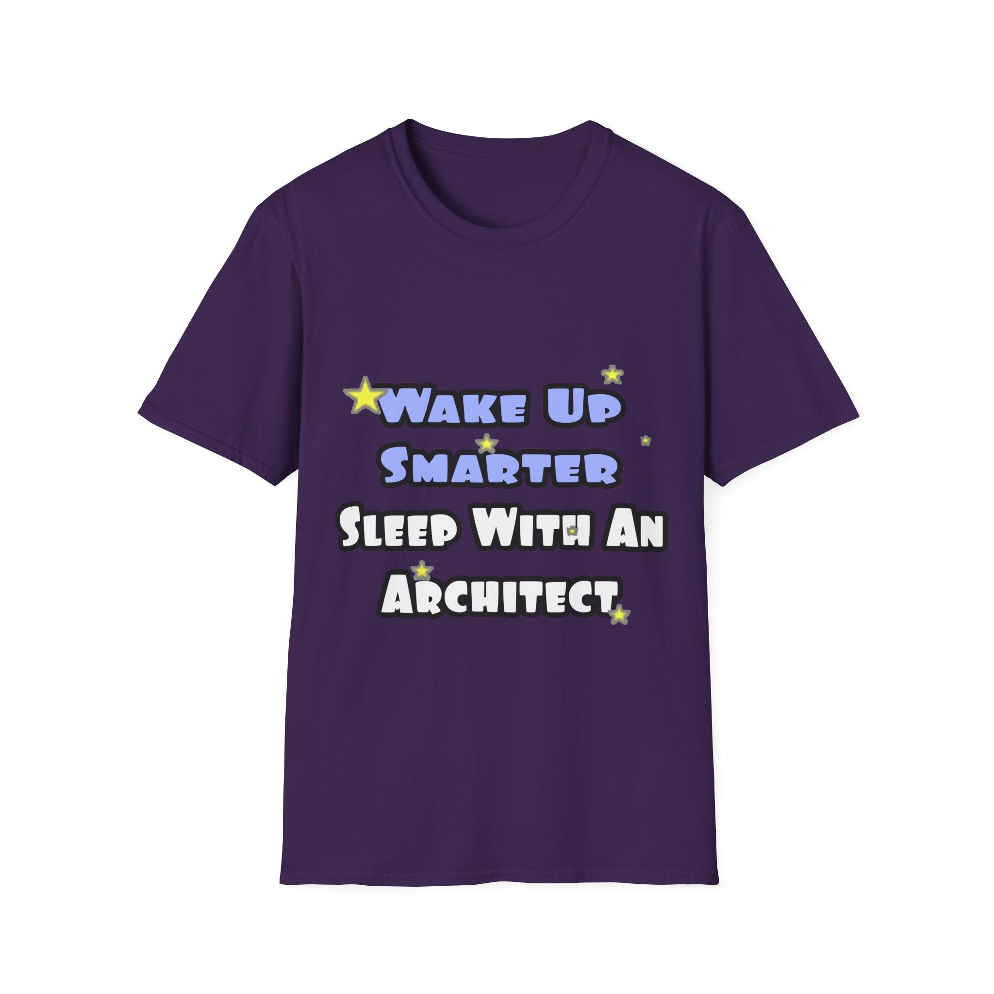 Wake Up Smarter...Sleep With an Architect - Unisex Softstyle T-Shirt
