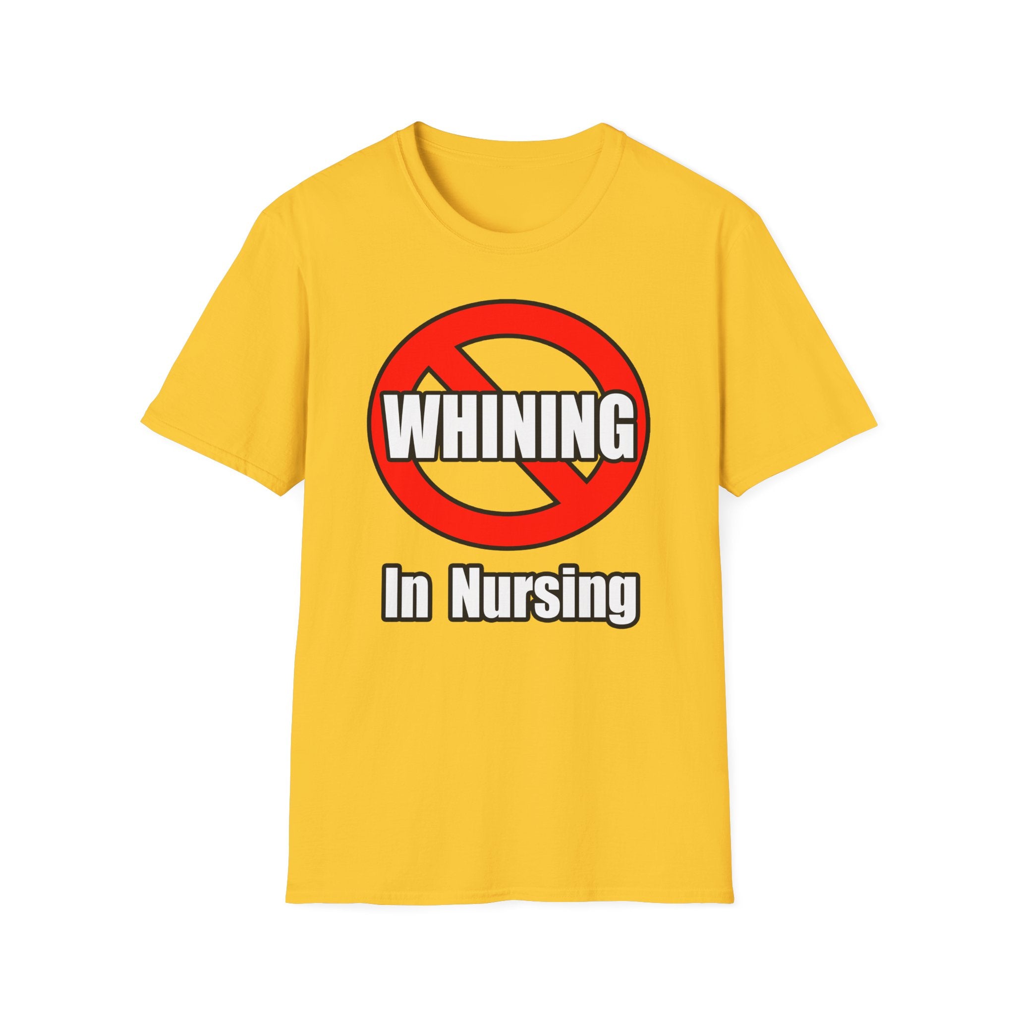 No Whining In Nursing - Unisex Softstyle T-Shirt