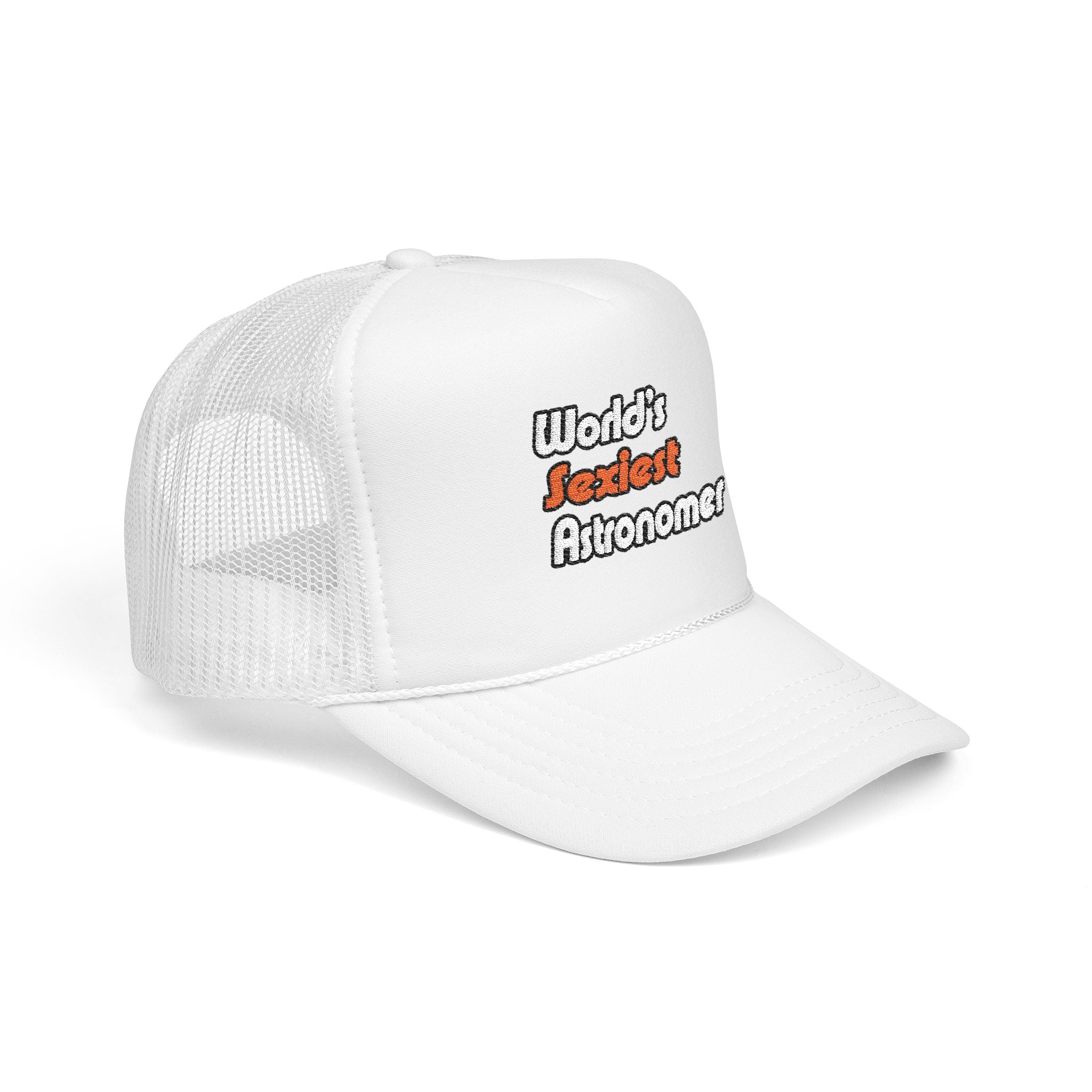 World's Sexiest Astronomer - Foam Trucker Hat