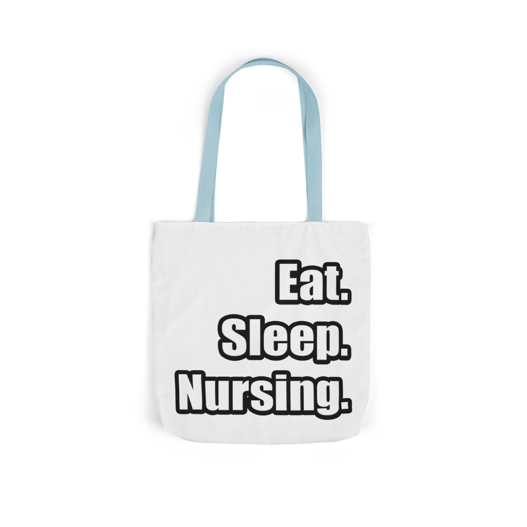 Eat. Sleep. Nursing. - Canvas Tote Bag, 5-Color Straps