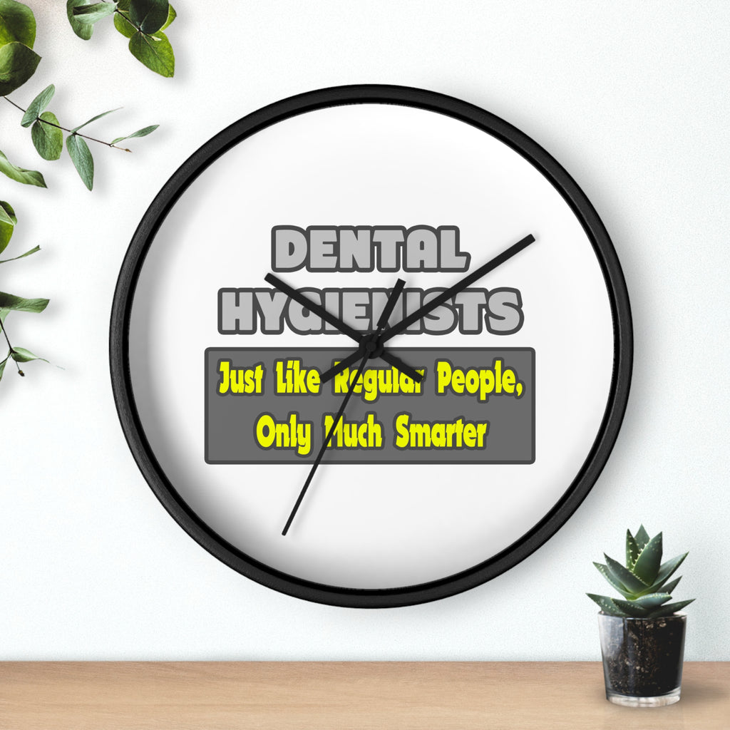 Dental Hygienists...Smarter - Wall Clock