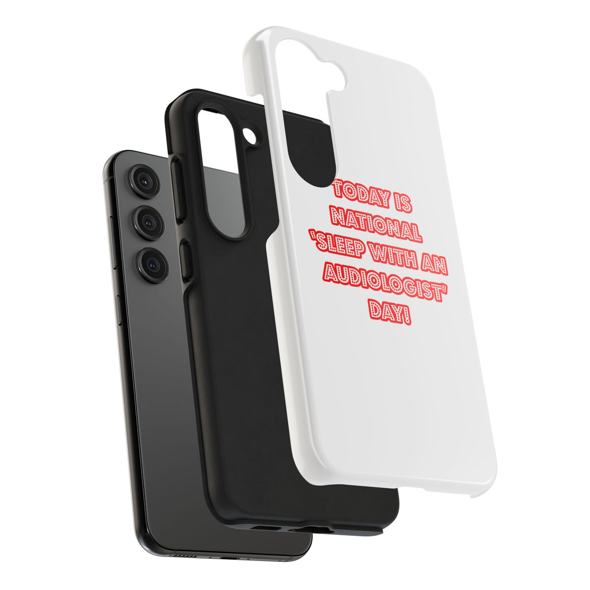 National 'Sleep With an Audiologist' Day - Tough Phone Cases