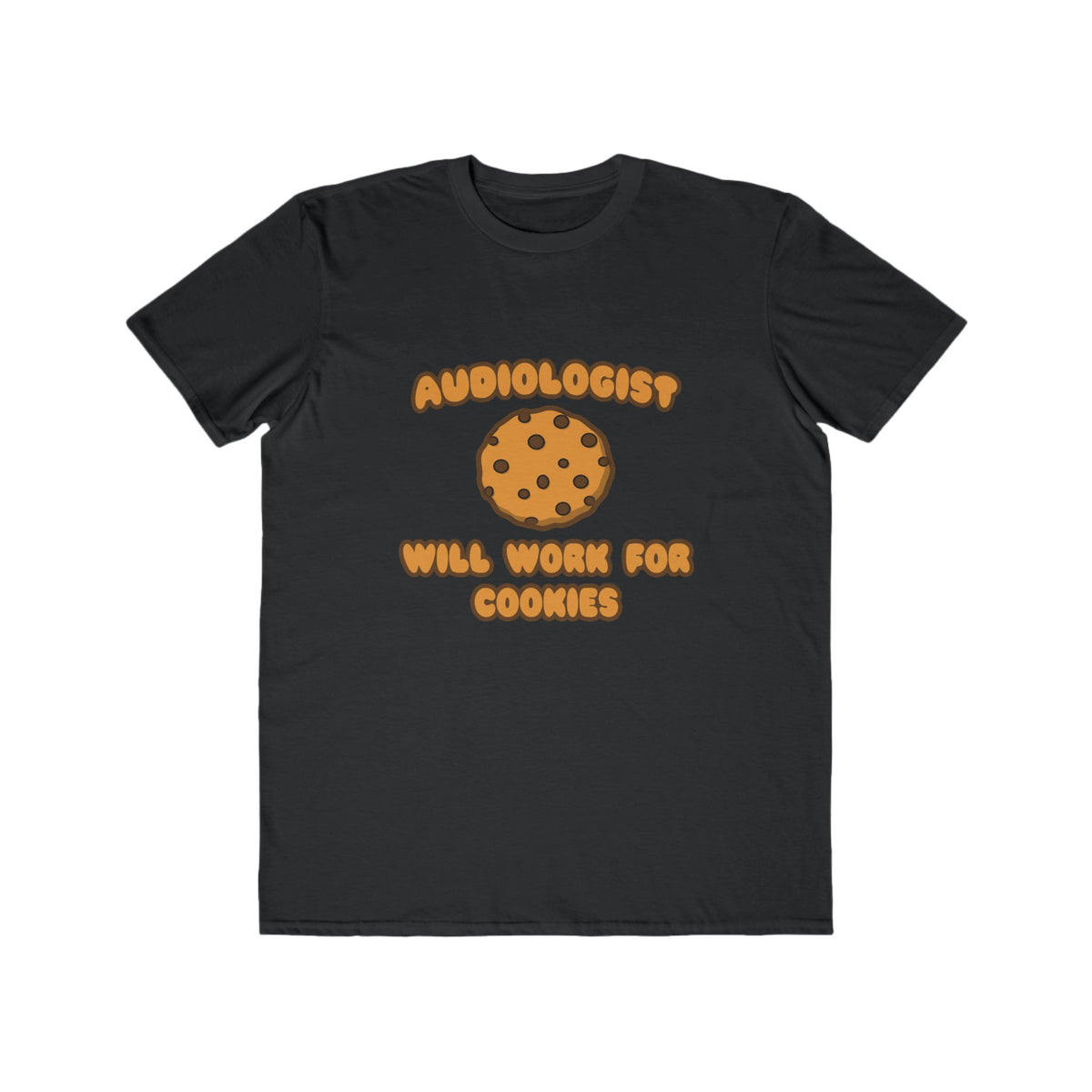 Audiologist .. Will Work for Cookies - Men's Lightweight Fashion Tee