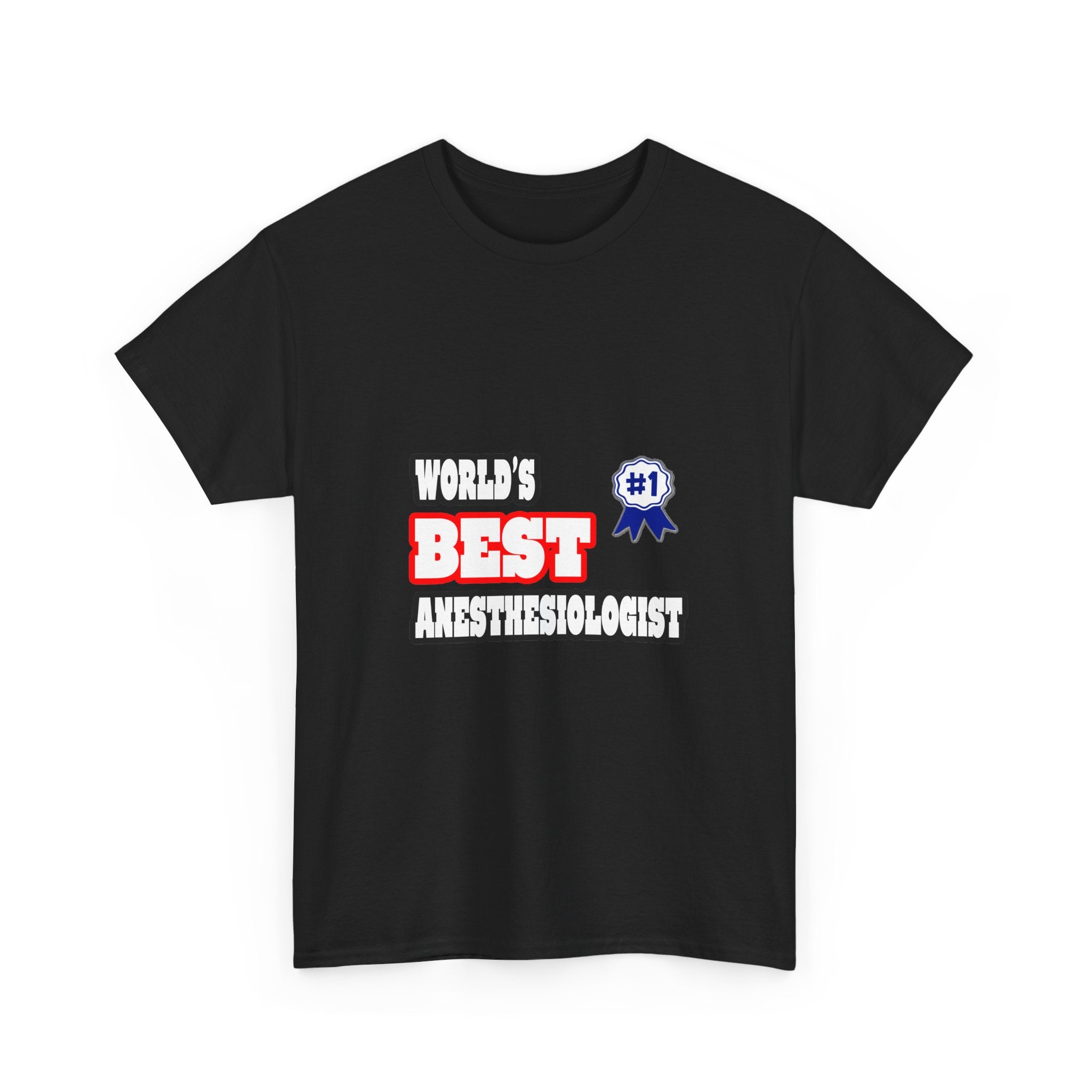 World's Best Anesthesiologist - Unisex Heavy Cotton Tee