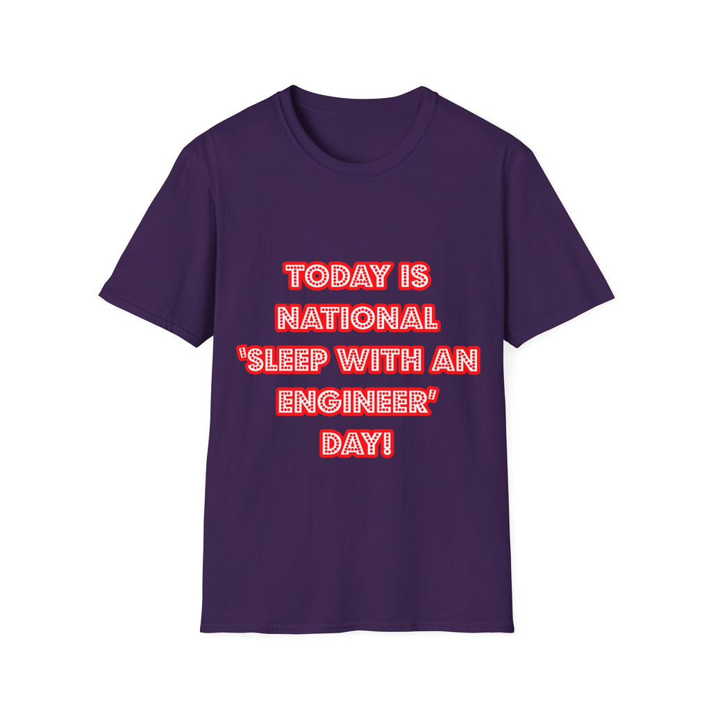 National 'Sleep With an Engineer' Day - Unisex Softstyle T-Shirt
