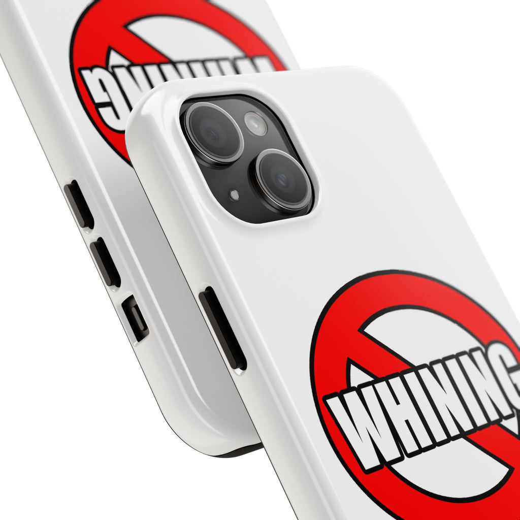 No Whining In Litigation - Tough Phone Cases