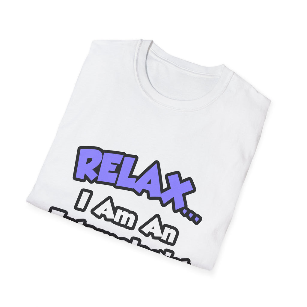 Relax ... I Am An Entomologist - Unisex Softstyle T-Shirt
