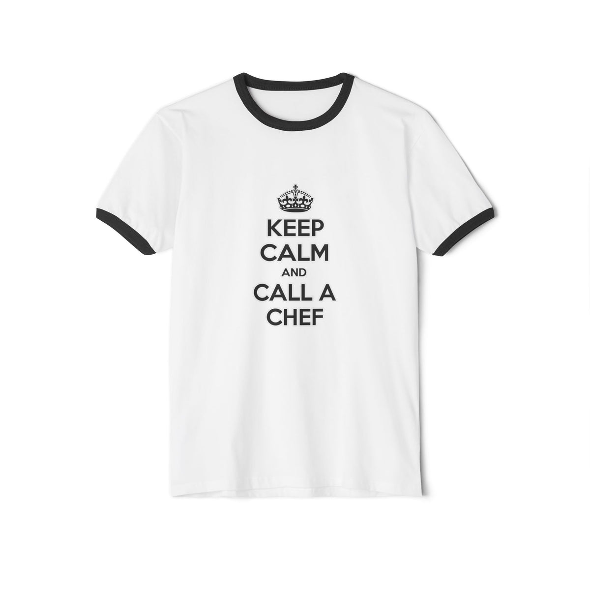 Keep Calm and Call a Chef - Unisex Cotton Ringer T-Shirt