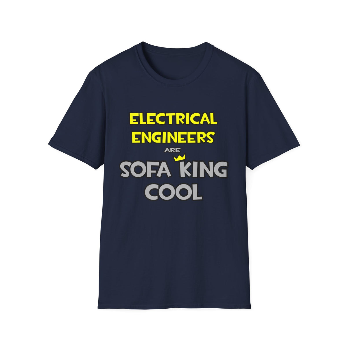 Electrical Engineers Are Sofa King Cool - Unisex Softstyle T-Shirt