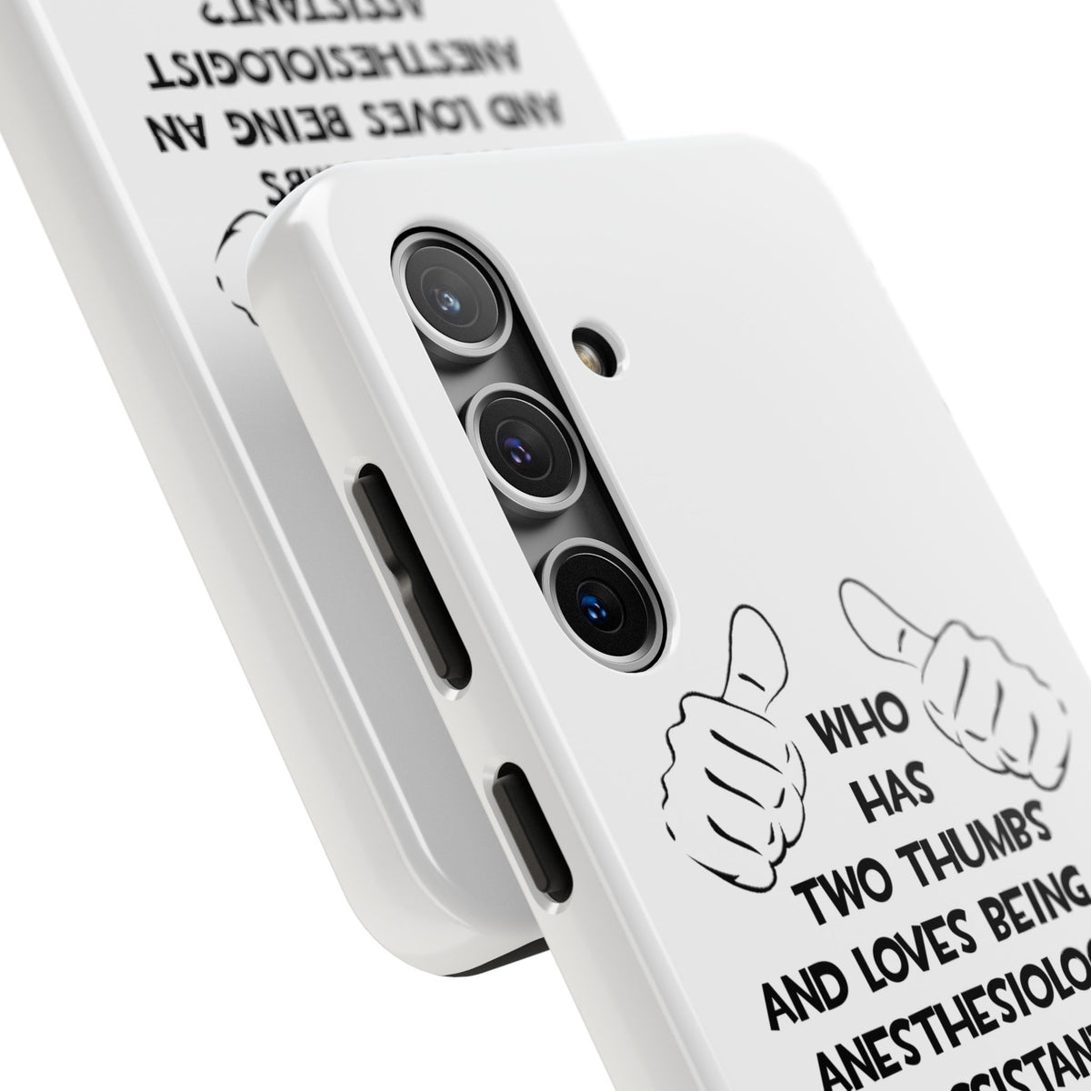 Two Thumbs .. Anesthesiologist Assistant - Tough Phone Cases