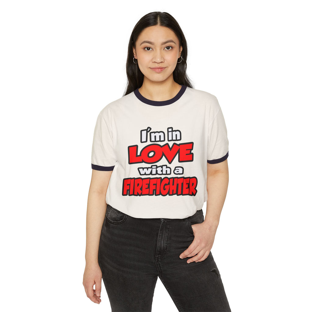 I'm In Love With A Firefighter - Unisex Cotton Ringer T-Shirt