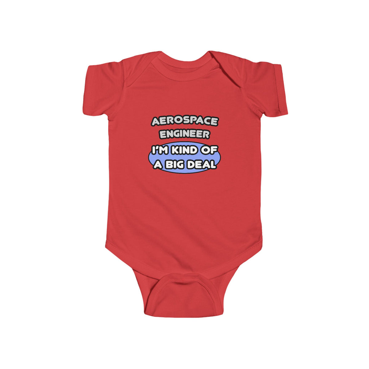 Aerospace Engineer...Kind of a Big Deal (2) - Infant Fine Jersey Bodysuit
