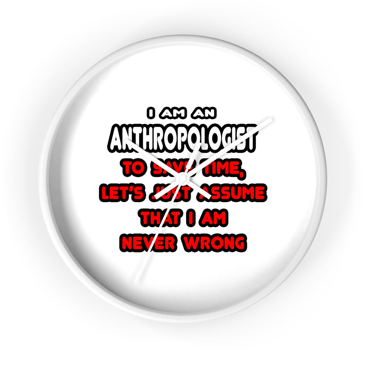 Funny Anthropologist T Shirts and Gifts - Wall Clock