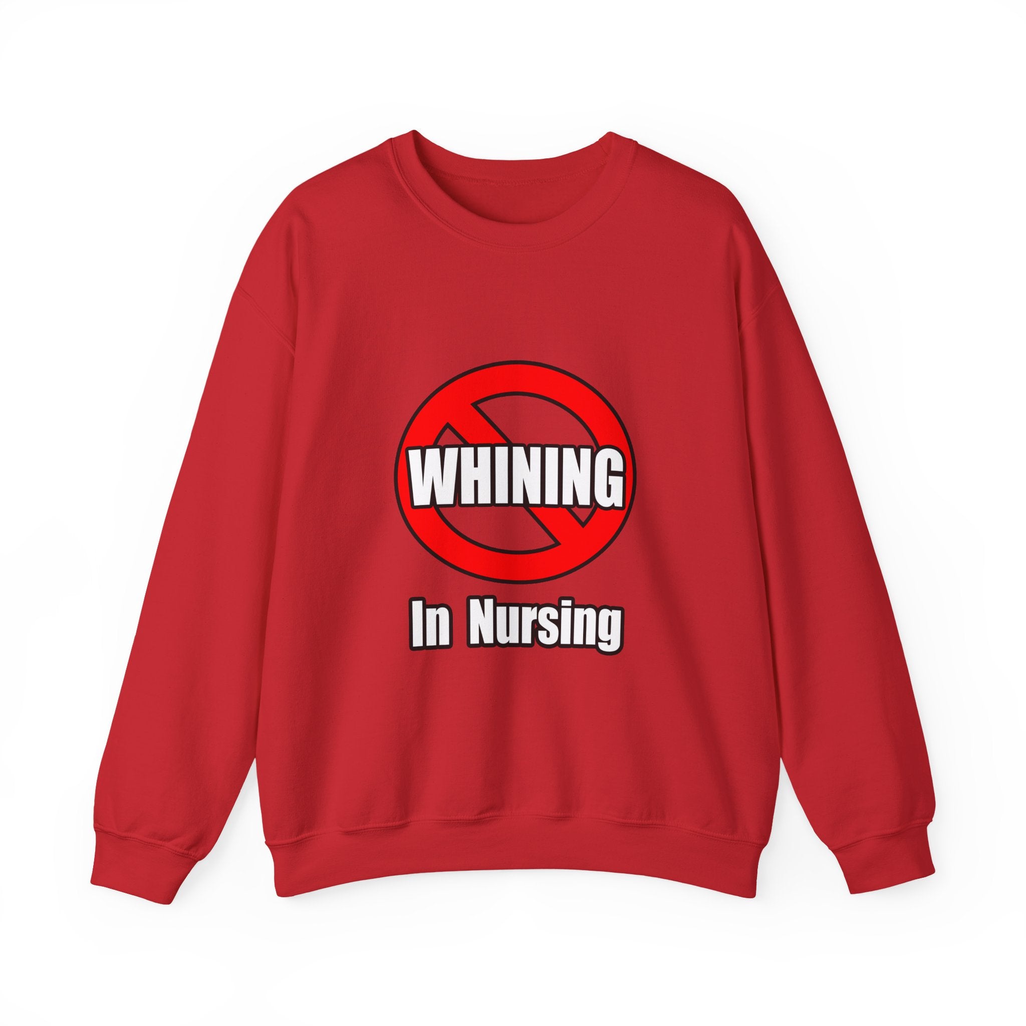 No Whining In Nursing - Unisex Heavy Blend™ Crewneck Sweatshirt