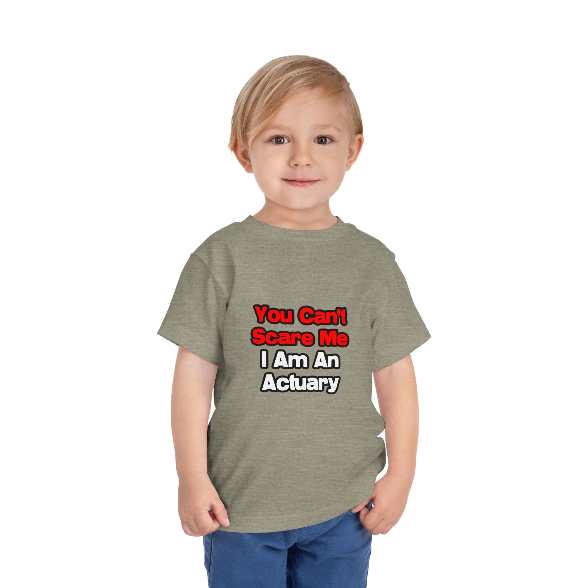 You Can't Scare Me...Actuary - Toddler Short Sleeve Tee