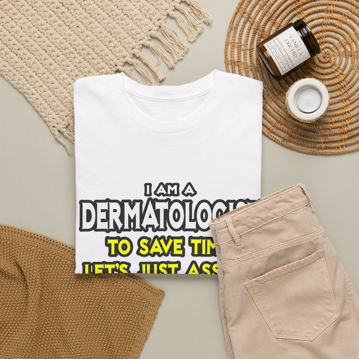 Dermatologist...Assume I Am Never Wrong - Unisex Heavy Cotton Tee