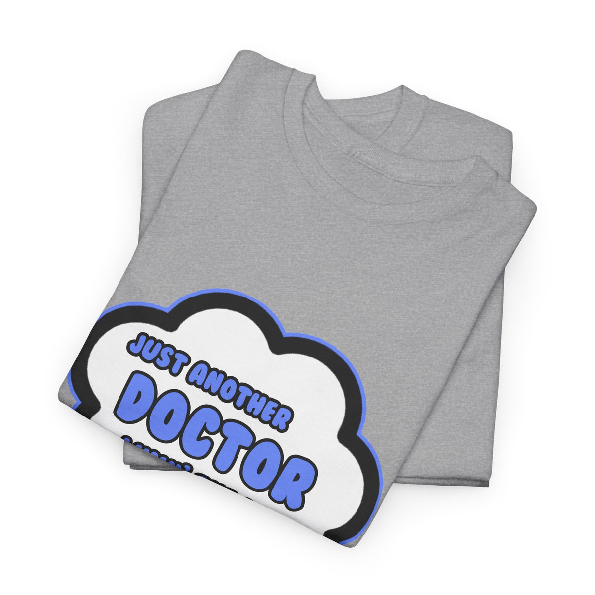 Doctor .. Livin' The Dream - Unisex Heavy Cotton Tee