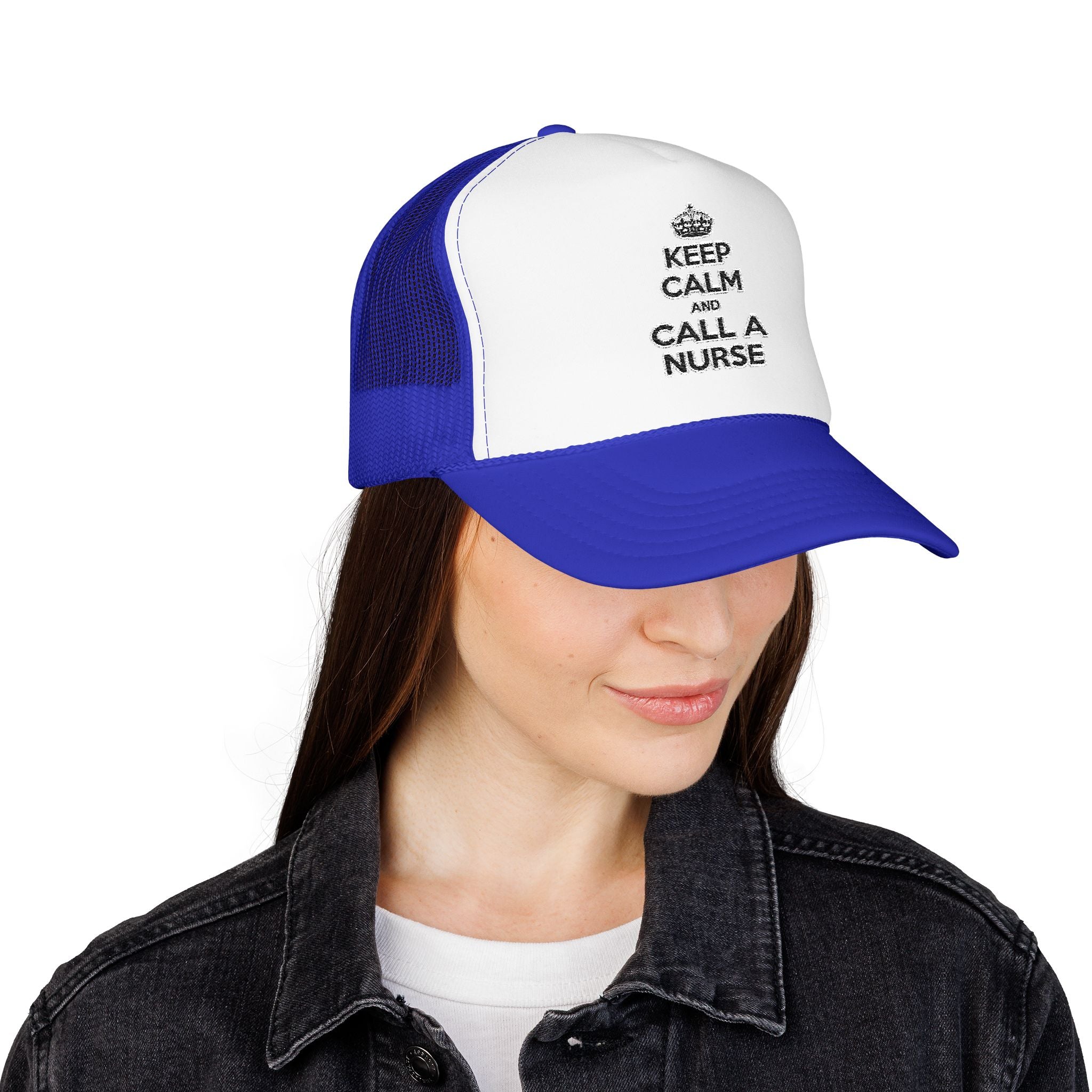 Keep Calm and Call a Nurse - Foam Trucker Hat