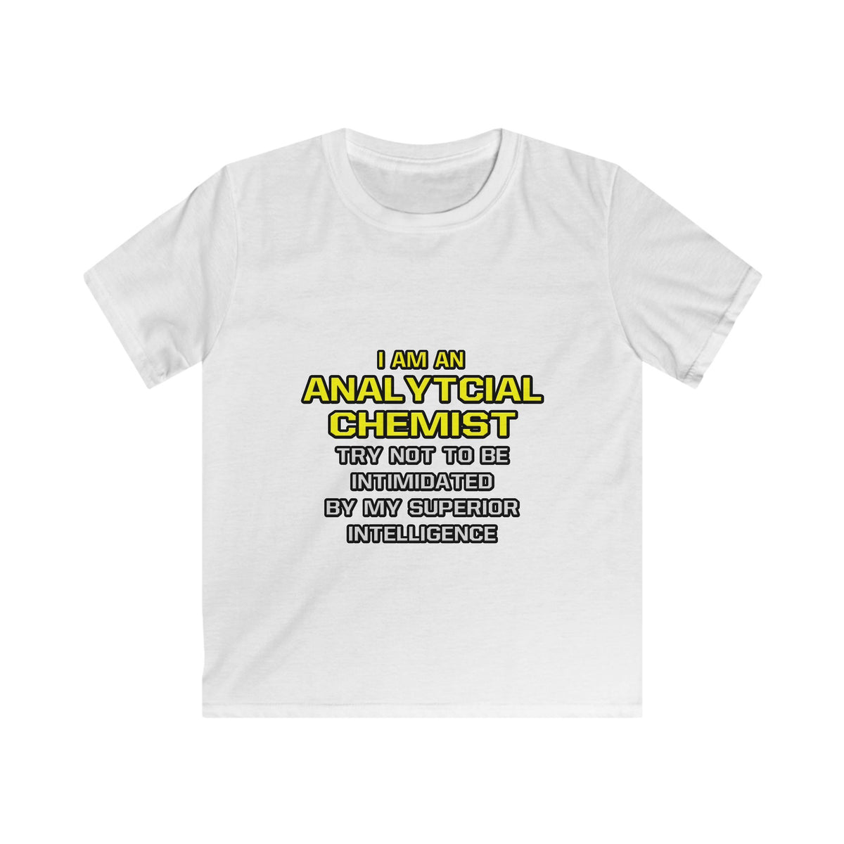 Analytical Chemist...Superior Intelligence - Kids Softstyle Tee