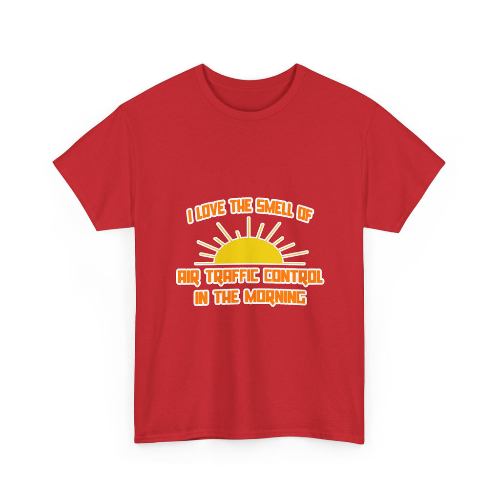 Smell of Air Traffic Control in the Morning - Unisex Heavy Cotton Tee