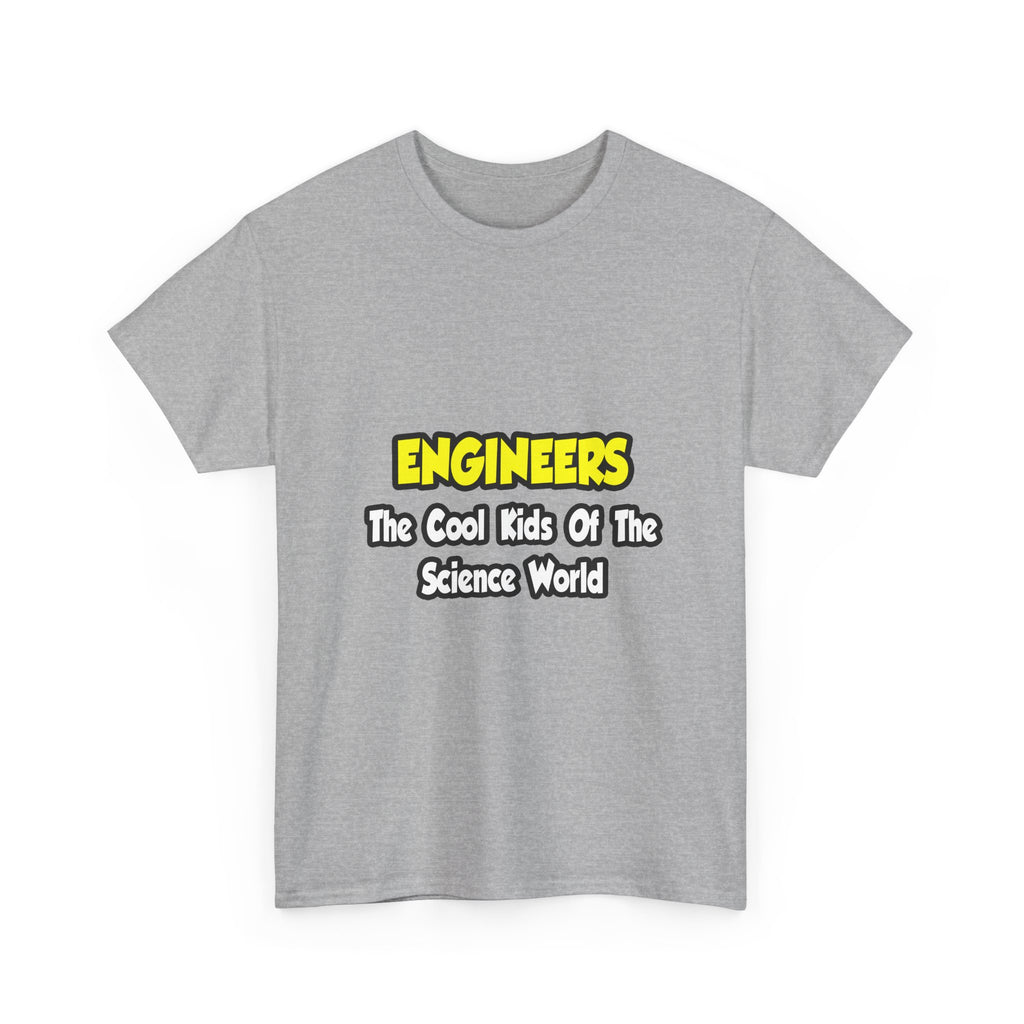 Engineers...Cool Kids of Science World - Unisex Heavy Cotton Tee