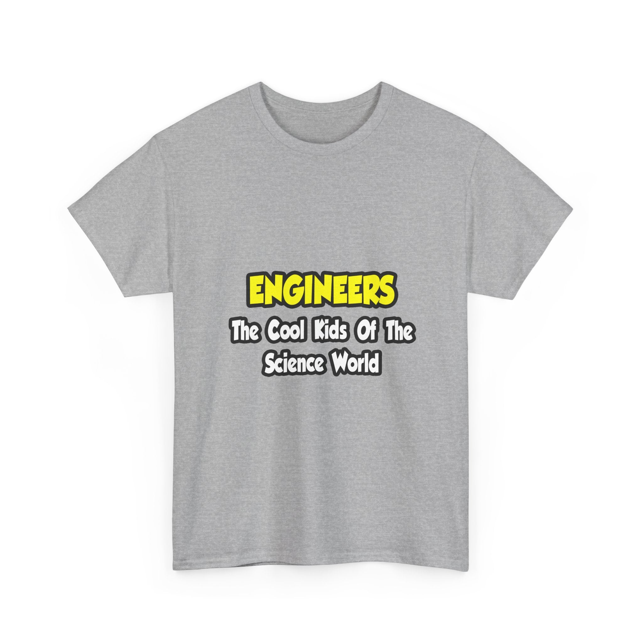 Engineers...Cool Kids of Science World - Unisex Heavy Cotton Tee