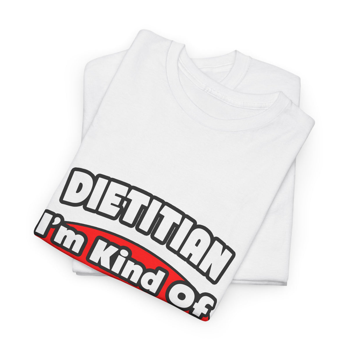 Dietitian...Big Deal - Unisex Heavy Cotton Tee
