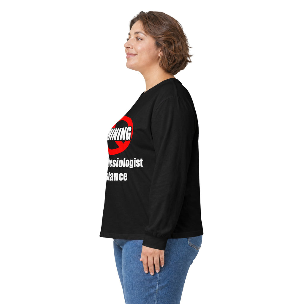 No Whining In Anesthesiologist Assistance - Unisex Ultra Cotton Long Sleeve Tee