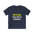 Wake Up Happy...Sleep With An Audiologist - Kids Softstyle Tee