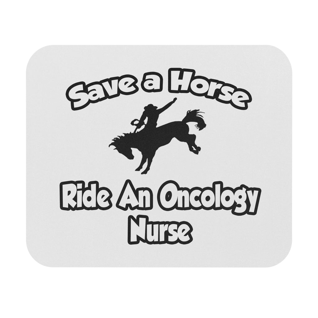 Save a Horse, Ride an Oncology Nurse - Mouse Pad (Rectangle)
