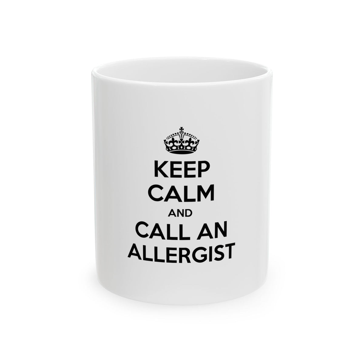 Keep Calm and Call an Allergist - Ceramic Mug, (11oz, 15oz)
