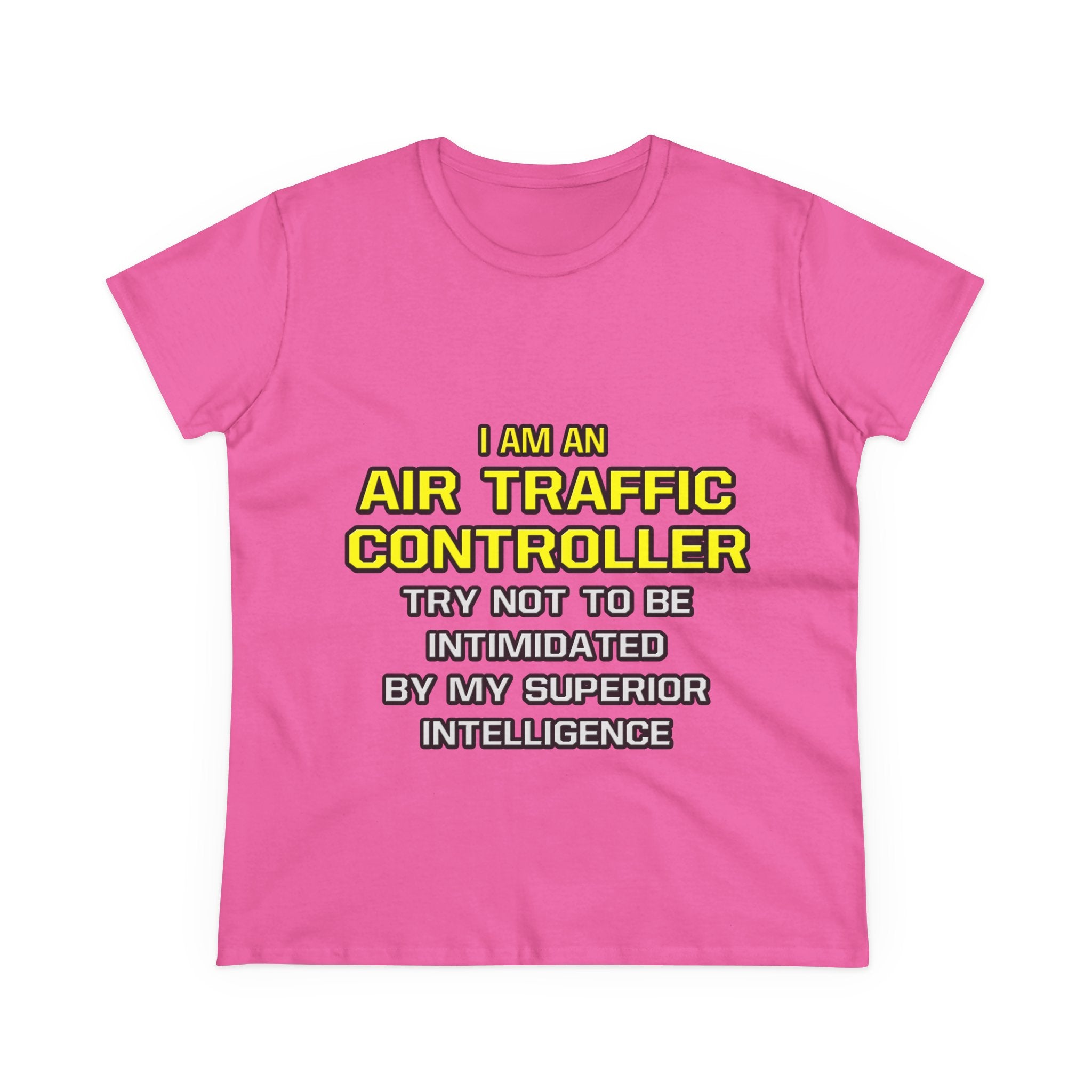Air Traffic Controller...Superior Intelligence - Women's Midweight Cotton Tee