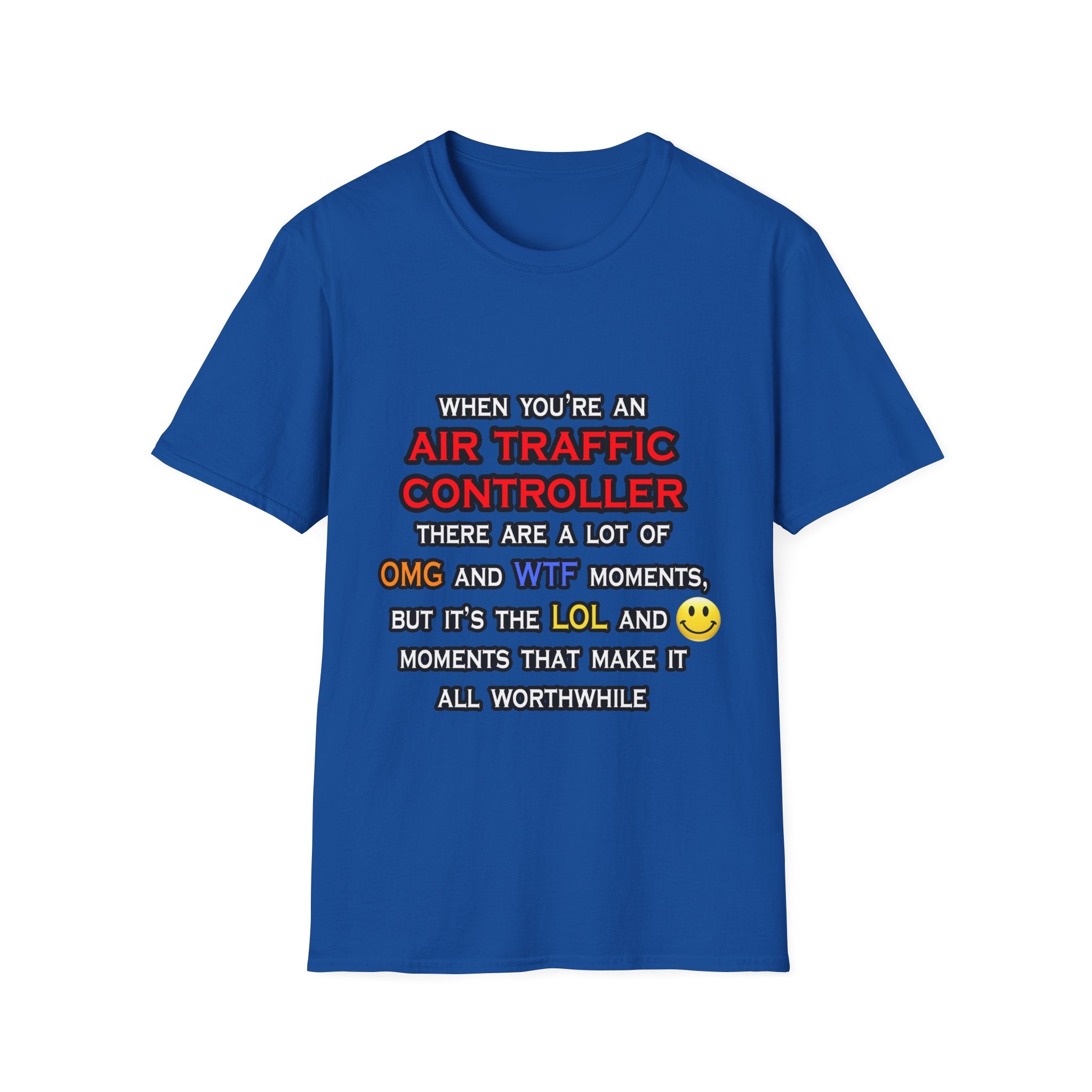 Funny Air Traffic Controller ... OMG WTF LOL - Unisex Softstyle T-Shirt