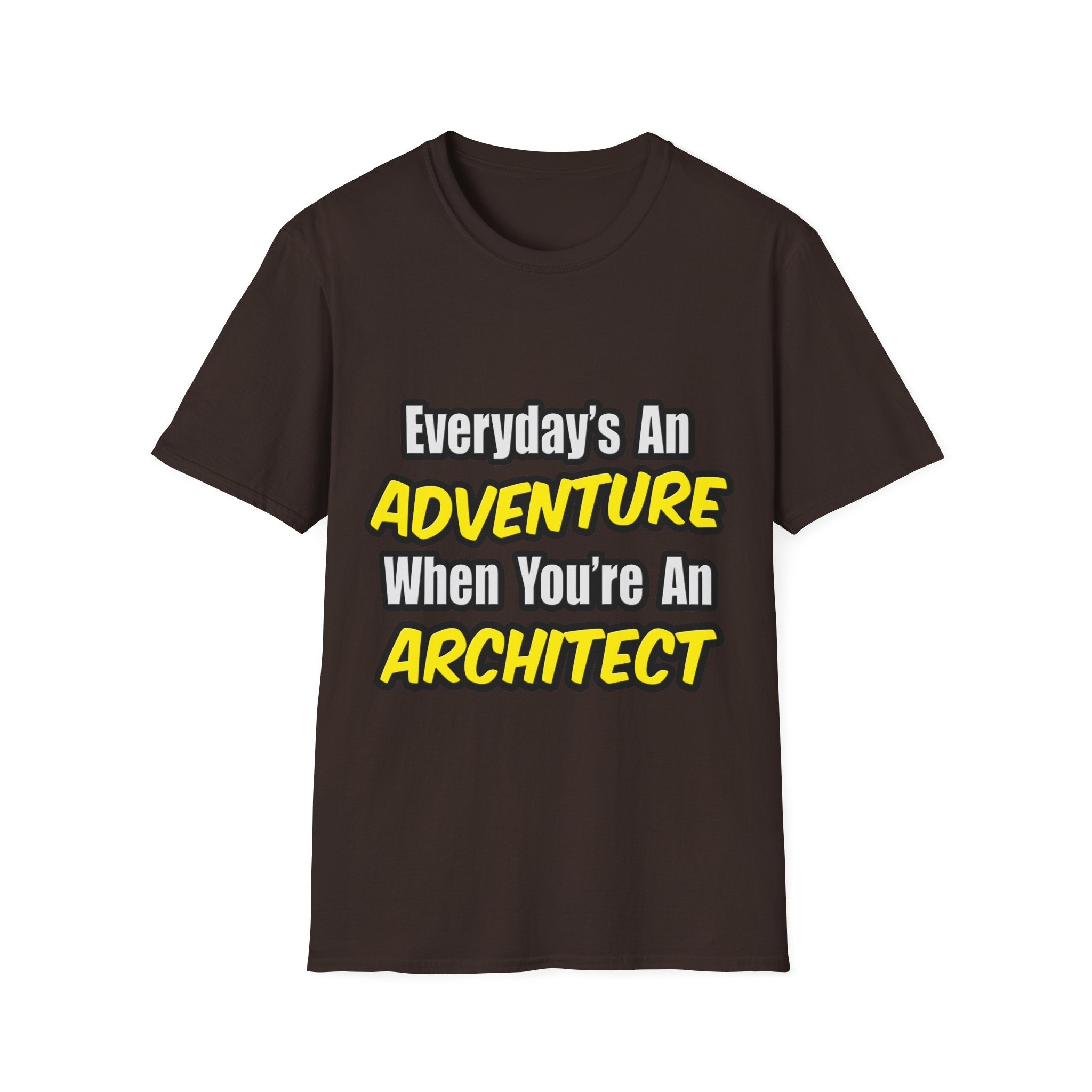 Everyday's An Adventure...Architect - Unisex Softstyle T-Shirt