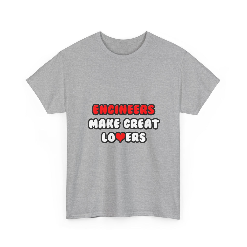 Engineers Make Great Lovers - Unisex Heavy Cotton Tee