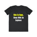 Sleep With Engineer - Men's Lightweight Fashion Tee