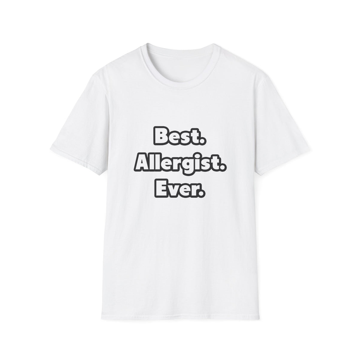 Best. Allergist. Ever - Unisex Softstyle T-Shirt
