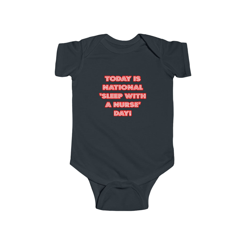 National 'Sleep With a Nurse' Day - Infant Fine Jersey Bodysuit