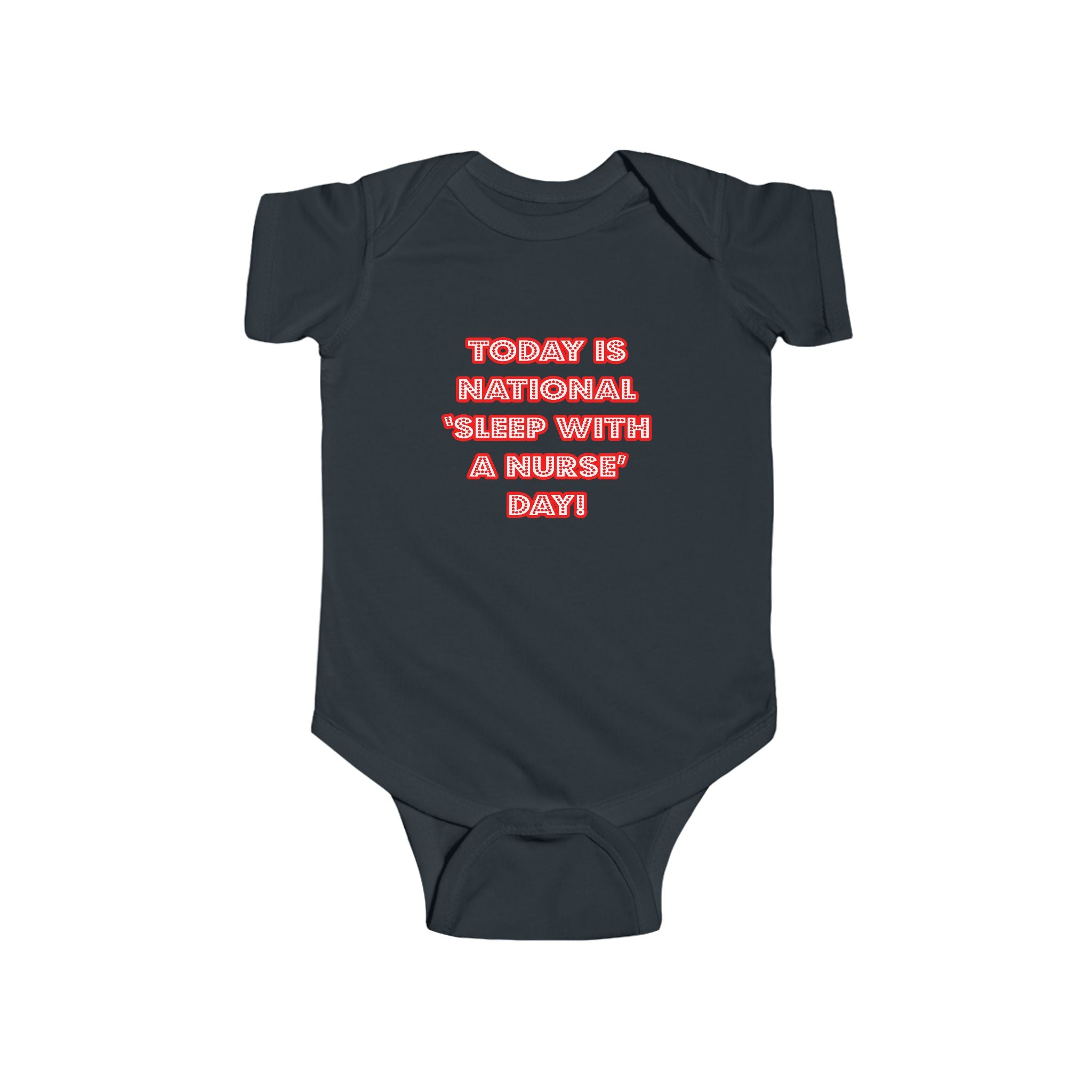 National 'Sleep With a Nurse' Day - Infant Fine Jersey Bodysuit