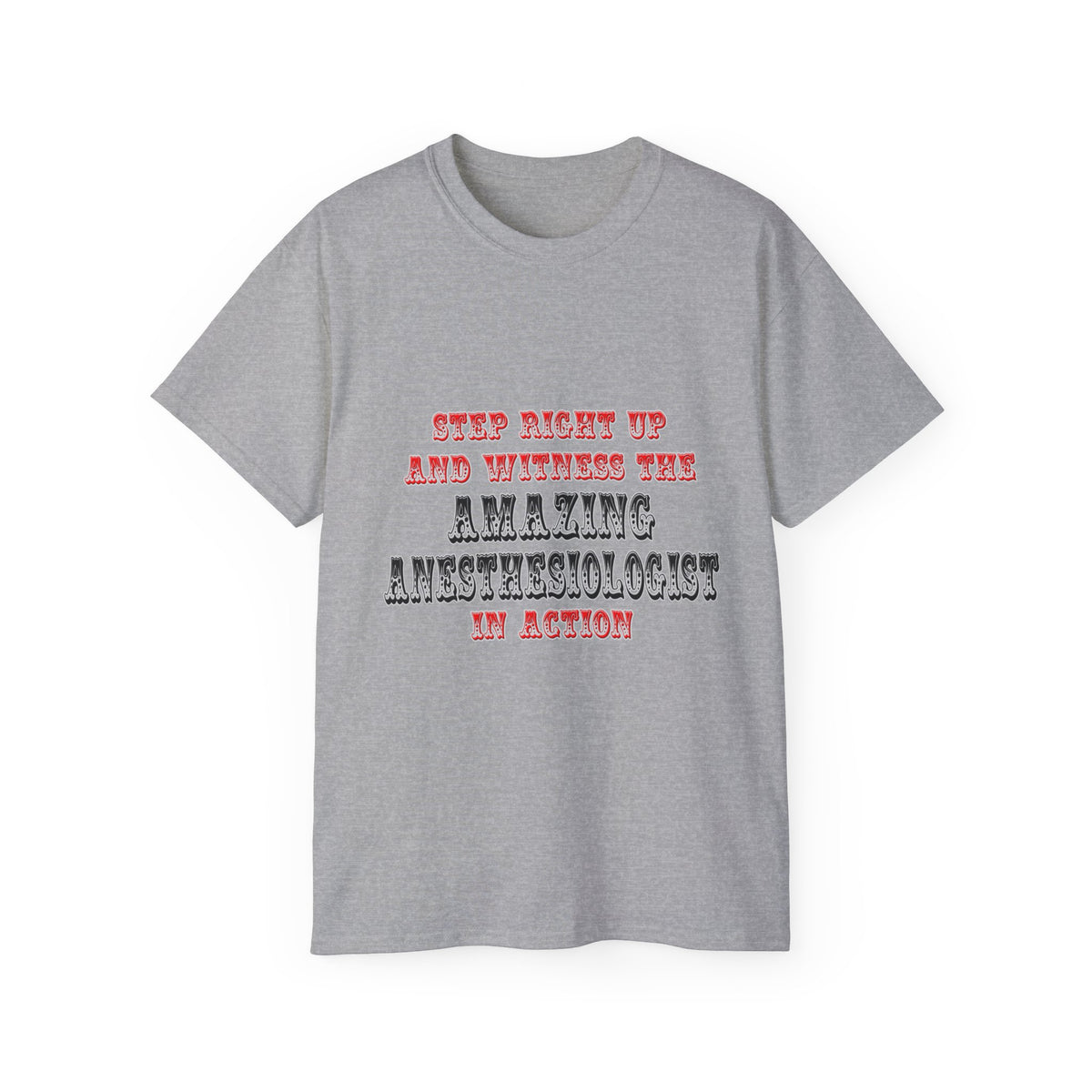 Amazing Anesthesiologist In Action - Unisex Ultra Cotton Tee